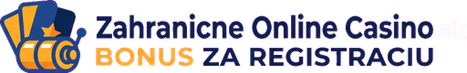 zahranicne-online-casino-bonus-za-registraciu.sk